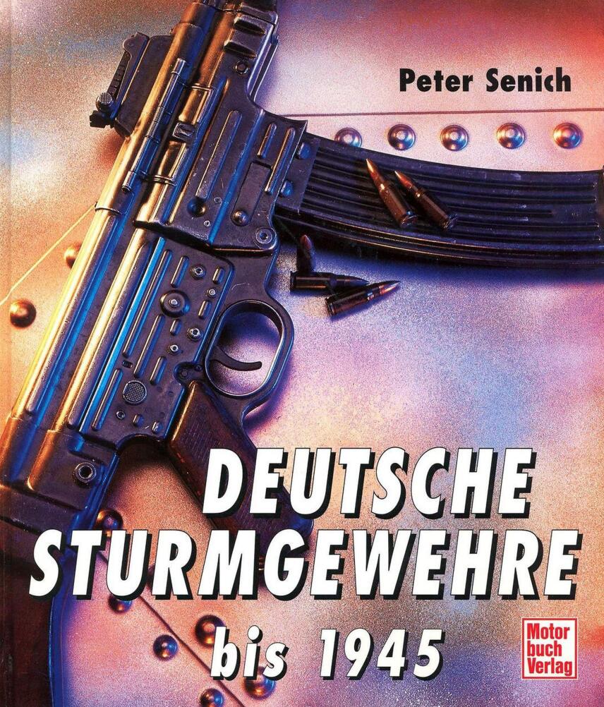 Deutsche Sturmgewehre bis 1945