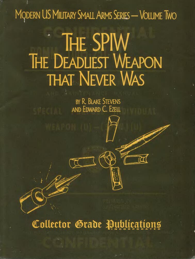 The SPIW: The Deadliest Weapon that Never Was